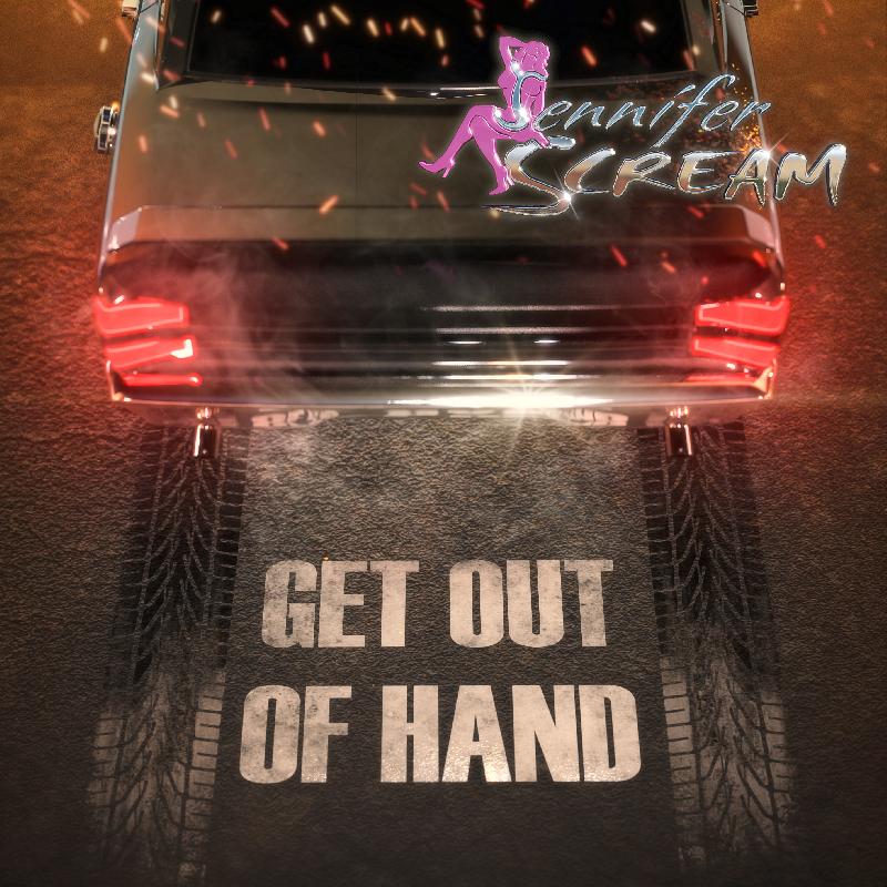 JENNIFER SCREAM: il nuovo singolo ''Get Out Of Hand''
