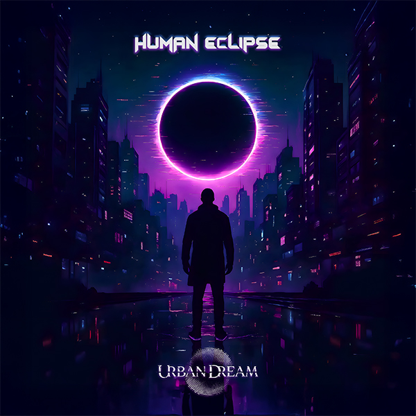 URBAN DREAM: il nuovo album ''Human Eclipse''