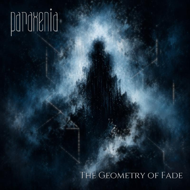 PARAXENIA: pubblicato il nuovo singolo ''The Geometry Of Fade''