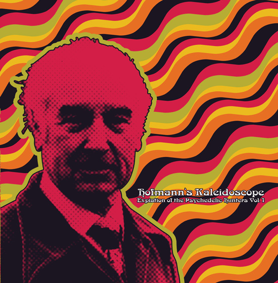 HOFMANN'S KALEIDOSCOPE: Expiation of the Psychedelic Hunters Vol. I