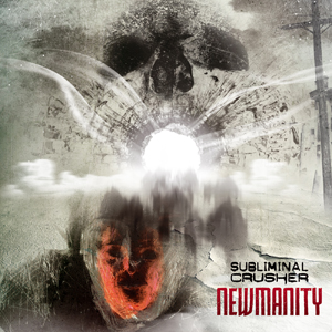 SUBLIMINAL CRUSHER: cover e tracklist del nuovo "Newmanity"