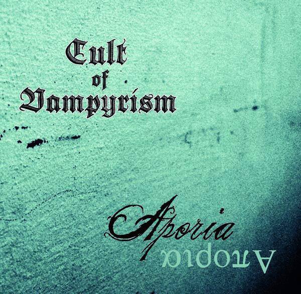 CULT OF VAMPYRISM: annunciata l'uscita del secondo album "Aporia"