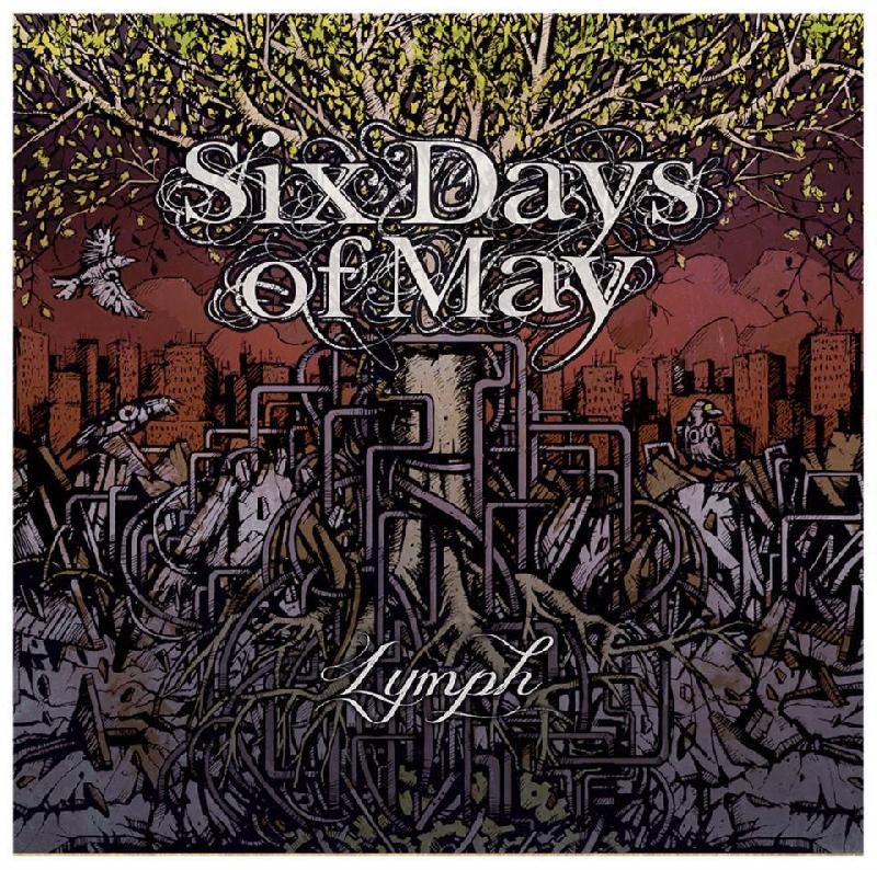 SIX DAYS OF MAY: disponibile il nuovo "Lymph"