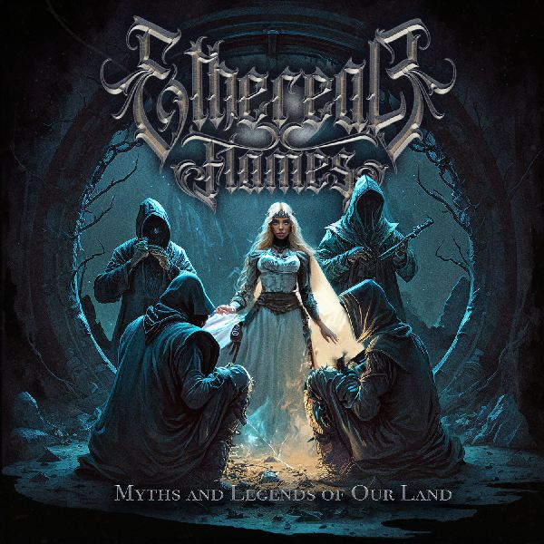Ethereal Flames Myths And Legends Of Our Land | MetalWave.it Recensioni