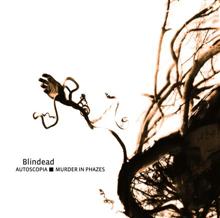 Blindead Autoscopia: Murder In Phazes | MetalWave.it Recensioni