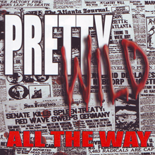 Pretty Wild «All The Way» | MetalWave.it Recensioni