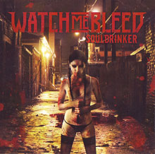 Watch Me Bleed Souldrinker | MetalWave.it Recensioni