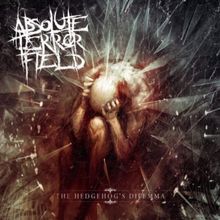 Absolute Terror Field The Hedgehog's Dilemma | MetalWave.it Recensioni