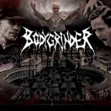 Bodygrinder Habemus Grind | MetalWave.it Recensioni