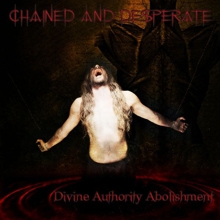 Chained And Desperate Divine Authority Abolishment | MetalWave.it Recensioni