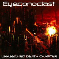 Eyeconoclast Unassigned Death Chapter | MetalWave.it Recensioni
