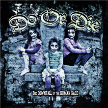 Do Or Die The Downfall Of The Human Race | MetalWave.it Recensioni