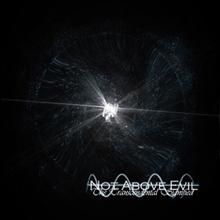 Not Above Evil The Trascendental Signified | MetalWave.it Recensioni