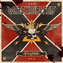 Watch Me Bleed Kingdom | MetalWave.it Recensioni
