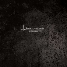 Selbstentleibung Kategorie Tot | MetalWave.it Recensioni