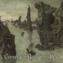 Aa.vv. (nazioni Varie) Converge, Rivers Of Hell | MetalWave.it Recensioni