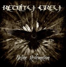 Reality Grey Define Redemption | MetalWave.it Recensioni