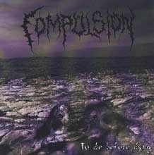 Compulsion To Die Before Dying | MetalWave.it Recensioni
