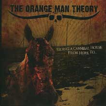 The Orange Man Theory Riding A Cannibal Horse From Here To... | MetalWave.it Recensioni