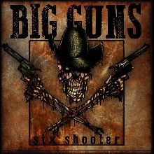Big Guns Six Shooter | MetalWave.it Recensioni