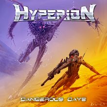 Hyperion Dangerous Days | MetalWave.it Recensioni