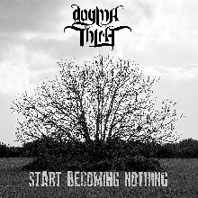 Dogmathica Start Becoming Nothing | MetalWave.it Recensioni