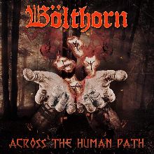 Bolthorn Across The Human  Path | MetalWave.it Recensioni
