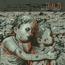 P.u.t. We Are (br)others | MetalWave.it Recensioni