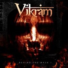 Vikram Behind The Mask I | MetalWave.it Recensioni