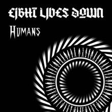 Eight Lives Down Humans | MetalWave.it Recensioni