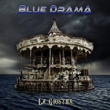 Blue Drama La Giostra | MetalWave.it Recensioni